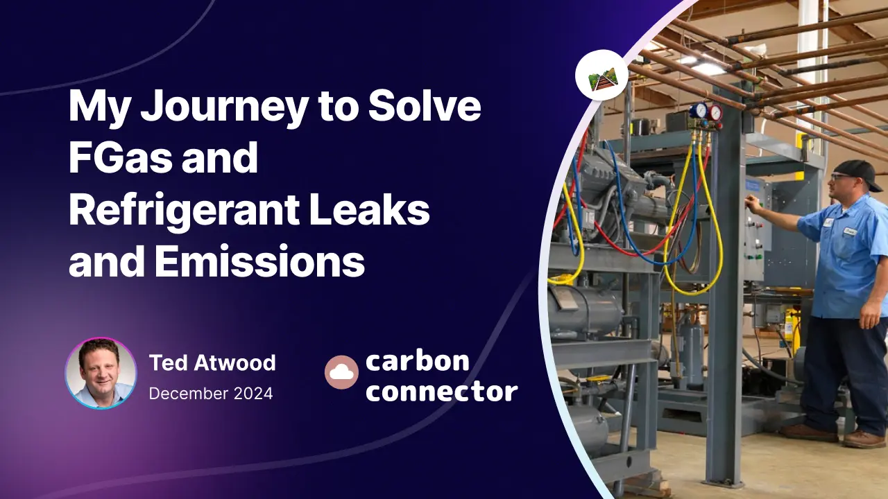 My Journey to Solve FGas and Refrigerant Leaks and Emissions