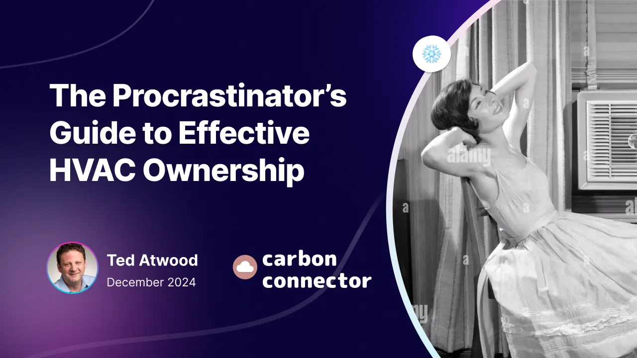 The Procrastinator’s Guide to Effective HVAC Ownership