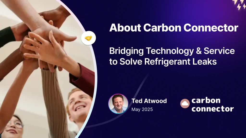 About Carbon Connector: Bridging Technology and Service to Solve Refrigerant Leaks