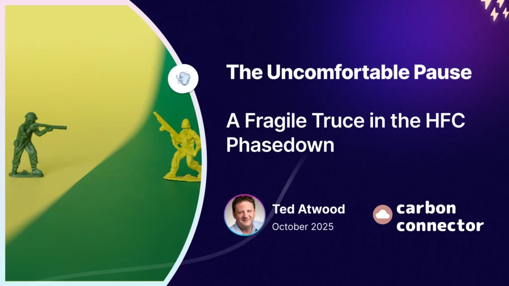 The Uncomfortable Pause: A Fragile Truce in the HFC Phasedown