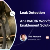 Leak Detection An HVACR Workforce Enablement Solution
