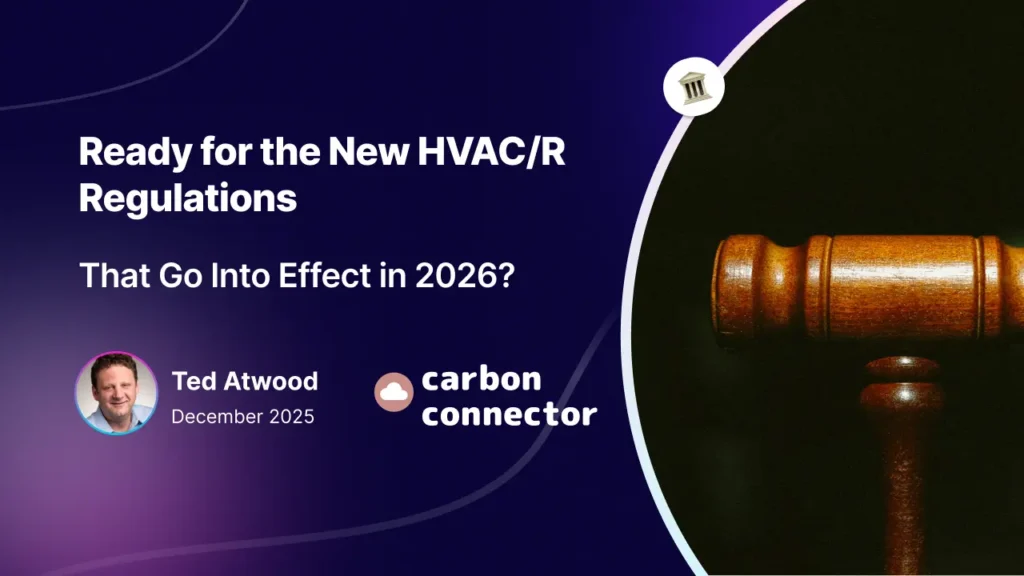 Ready for the New HVAC/R Regulations That Go Into Effect in 3 Weeks?