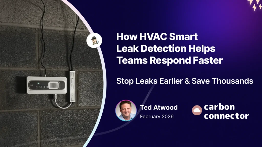 How HVAC Smart Leak Detection Helps Teams Respond Faster, Stop Leaks Earlier, and Save Thousands