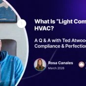 What Is “Light Commercial” HVAC_ A Q & A with Ted Atwood on EPA Compliance & Perfection