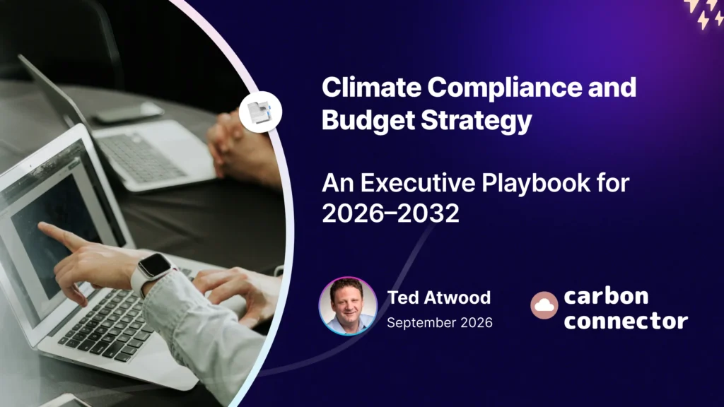 Climate Compliance and Budget Strategy: An Executive Playbook for 2026–2032