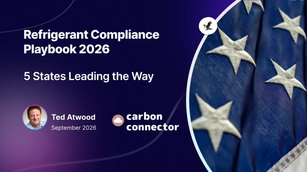 Refrigerant Compliance Playbook 2026 | 5 States Leading the Way